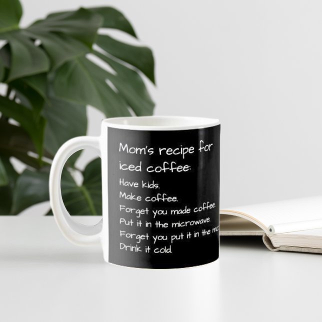 Mom's Recipe For Iced Coffee Funny Parenting Mug (Creator Uploaded)