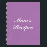 Mom's Recipes, Mother's day or Birthday gift Noteb Notebook<br><div class="desc">Mom's Recipes,  Mother's day or Birthday gift Notebook
customize name monogram text or leave it as is
white letters,  lavender lilac background,  spiral bound
great gift for mom!</div>