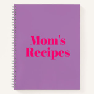 Mom's Recipes, Mother's day or Birthday gift Noteb Notebook
