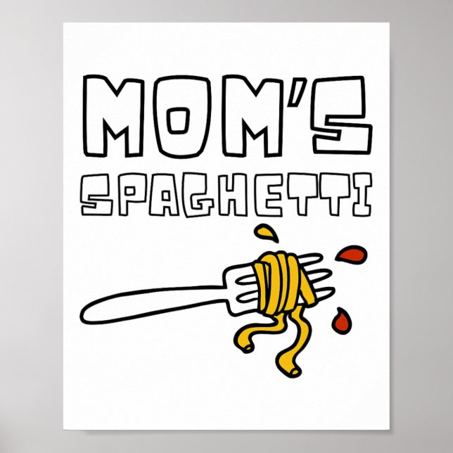 Mom's Spaghetti Funny Toddler Kids  Poster (Front)
