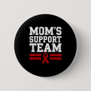 Mom's support team family multiple myeloma cancer 2 inch round button