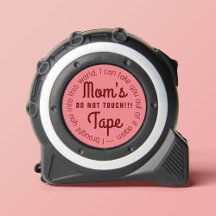Mom's Tape Measure