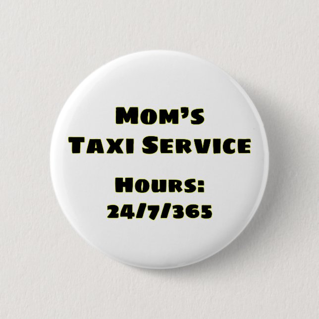 Mom's Taxi 2 Inch Round Button (Front)