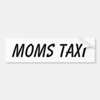 MOMS TAXI BUMPER STICKER