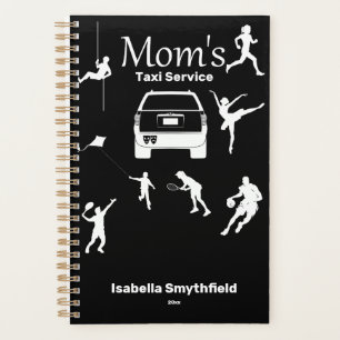 "Mom's Taxi Service" Black & White Annual Planner