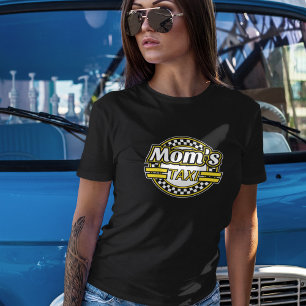 Mom's Taxi Sign T-Shirt