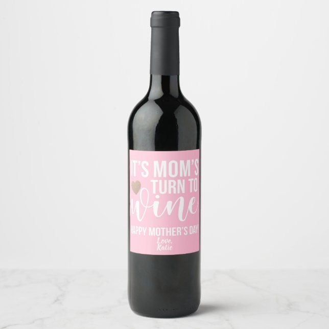 Mom's Turn to Wine Label Pink (Front)