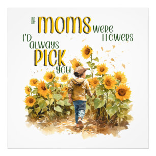moms were flowers photo print