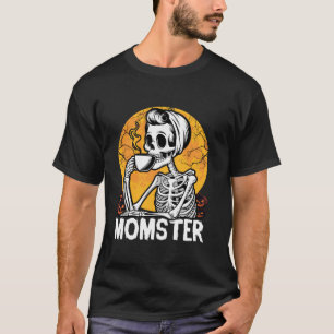 Momster Skeleton Woman Coffee Funny Halloween Mom T-Shirt