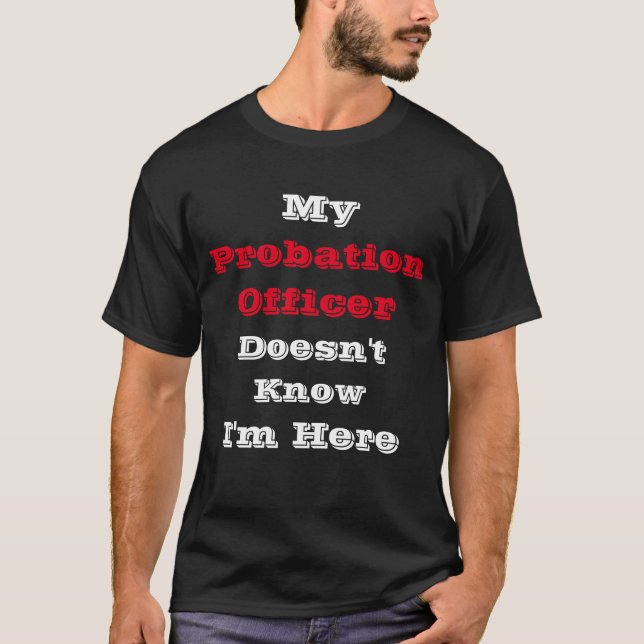 Mon agent de probation T-shirt drôle (Devant)