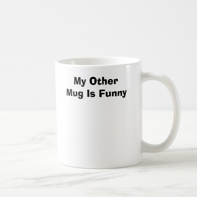 Mon autre tasse est drôle (Droite)
