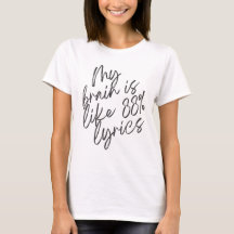 Mon cerveau est comme 88% de paroles T-Shirt