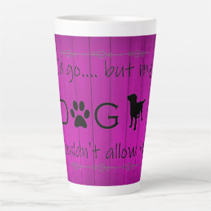 Mon chien ne le laisserait pas Latte Mug - Violet