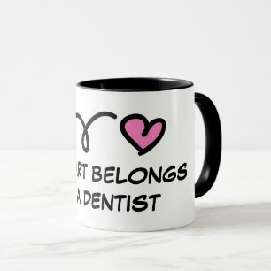 Mon coeur appartient à un dentiste tasse de café r