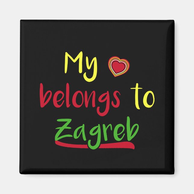Mon coeur appartient à Zagreb Croate Magnet (Devant)