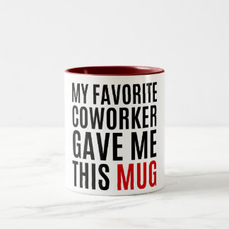 Mon Coworker Favori M'A Donné Cette Mug - Idée cad