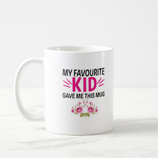 Mon Enfant Favori Me Donne Cette Mug
