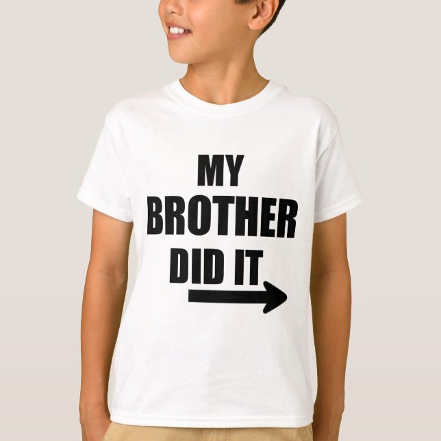 Mon frère l'a fait T-shirt (Devant)