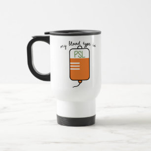 Mon groupe sanguin est tasse de voyage de PSL