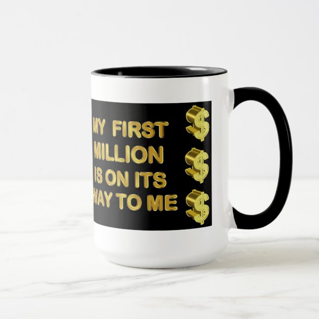 Mon million premier est sur son chemin à moi tasse (Droite)