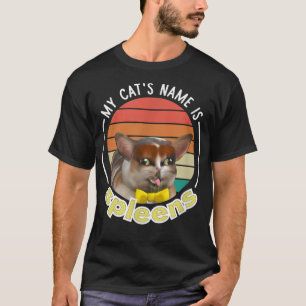 Mon nom de chat est T-shirt Spleens
