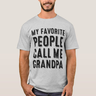 Mon Peuple Préféré M'Appelle T-shirt Grand-Père