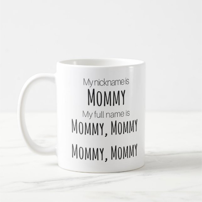 "Mon surnom est tasse de maman" (Gauche)