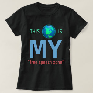 MON T-shirt de zone de liberté de parole