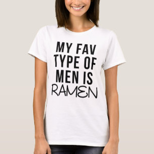 MON TYPE DE FAV D'HOMMES EST T-SHIRT DE RAMEN