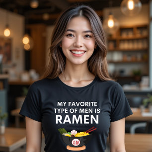 Mon type préféré d'hommes est RAMEN T-shirt drôle
