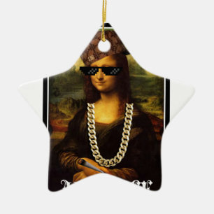 Mona Lisa Thug Life Art Life Ceramic Ornament