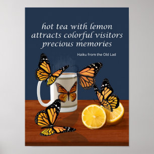 Monarch Butterflies & Tea Haiku Poster
