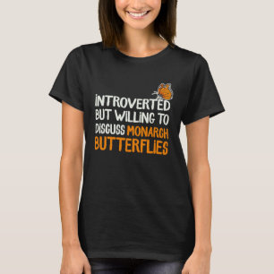 Monarch Butterfly Introverted Insect Collector Ent T-Shirt
