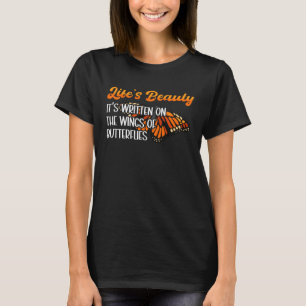 Monarch Butterfly Life Is Beauty Insect Entomologi T-Shirt