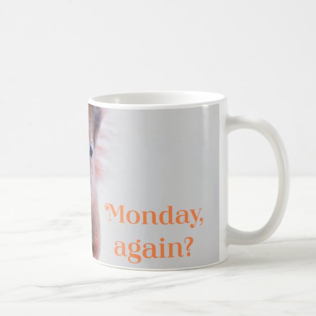 Monday again? 11-oz mug (Right)