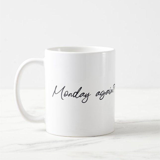 Monday again coffee mug (Left)