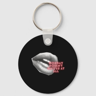 Monday Doesn't At All ~ Kylie Minogue Fan ~ Tensio Keychain