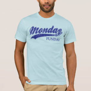 Monday Funday T-Shirt