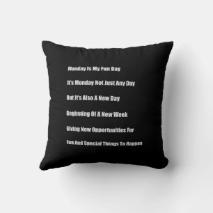 Monday Is My Fun Day Throw Pillow