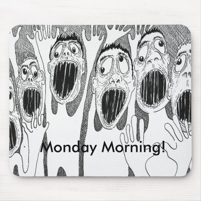 Monday Morning! Mouse Pad (Front)