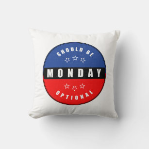 Monday Should Be Optional - Balance at Work Design Throw Pillow