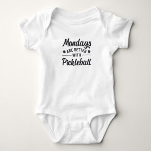 Mondays Are Better With Pickleball Player Gift Baby Bodysuit