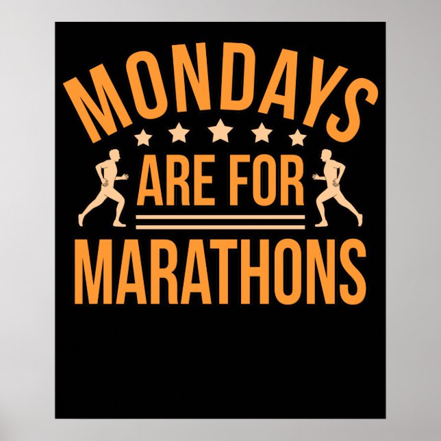 Mondays Are For Marathons Runner Running Lover Gra Poster (Front)