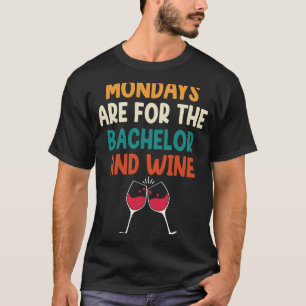 Mondays Are For Wine Drinking  Drinker Sayings Gra T-Shirt