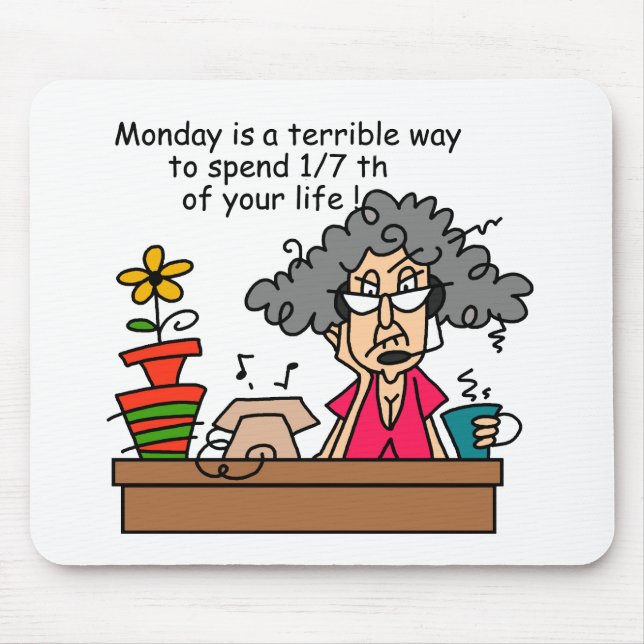Mondays Humour Mouse Pad (Front)