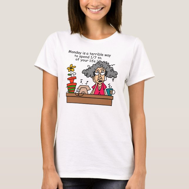 Mondays Humour T-Shirt (Front)