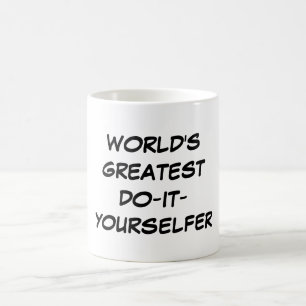 "Monde plus grand Faire-il-Yourselfer" tasse