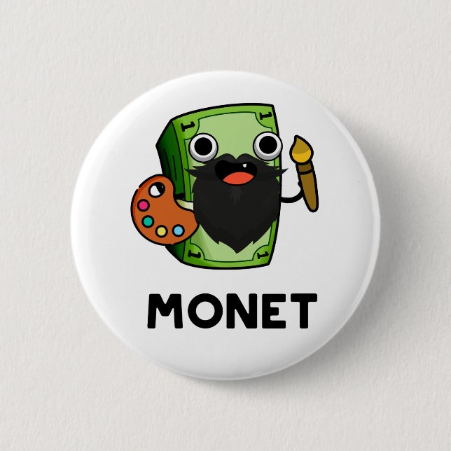 Monet Cute Artist Money Pun 2 Inch Round Button (Front)
