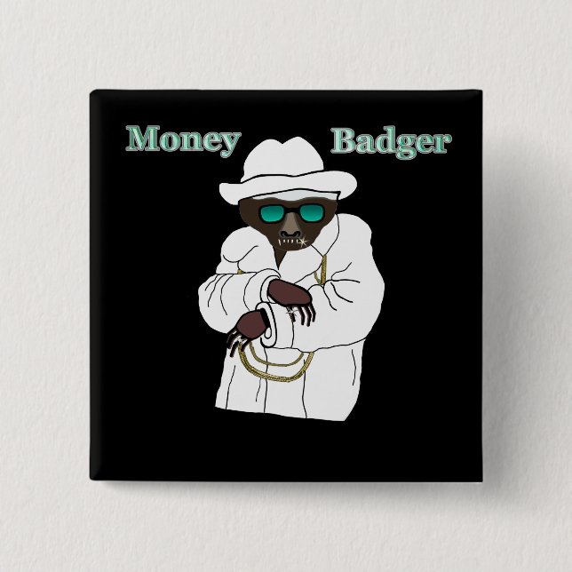 Money Badger 2 Inch Square Button (Front)