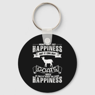 Money Can't Buy Hapness But It Can Buy Goats Funny Keychain